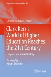 Cover of: Clark Kerrs World Of Higher Education Reaches The 21st Century Chapters In A Special History