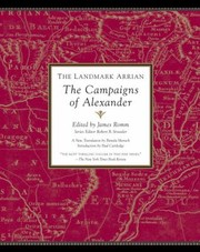 Cover of: The Landmark Arrian The Campaigns Of Alexander Anabasis Alexandrou A New Translation