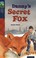 Cover of: Dannys Secret Fox