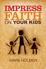 Cover of: Impress Faith On Your Kids
