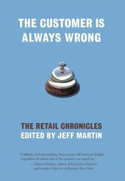 The Customer Is Always Wrong The Retail Chronicles