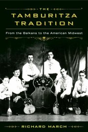 Cover of: The Tamburitza Tradition From The Balkans To The American Midwest by 