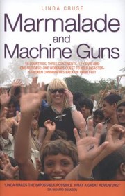 Cover of: Marmalade And Machine Guns by Linda Cruse