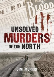 Cover of: Unsolved Murders Of The North