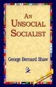 Cover of: An Unsocial Socialist by George Bernard Shaw