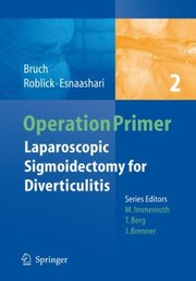 Laparoscopic Sigmoidectomy For Diverticulitis by Hans-Peter Bruch