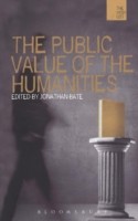 Cover of: The Public Value Of The Humanities by Jonathan Bate