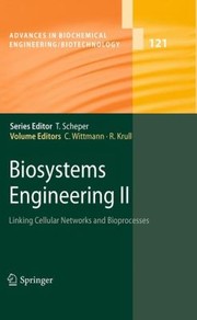 Cover of: Biosystems Engineering Ii Linking Cellular Networks And Bioprocesses