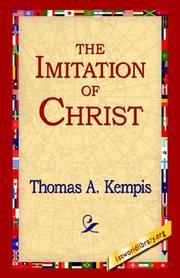 Cover of: The Imitation of Christ by Thomas à Kempis, Jérôme de Gonnelieu, Richard Challoner, Ronald Arbuthnott Knox, Michael Oakley, Paul M. Bechtel, Joseph N. Tylenda, Elder Mullan, Henri Belleau, Félicité Robert de Lamennais, John Payne, William C. Creasy, Thomas Rogers, Sixtus V Pope, Hal McElwaine Helms, Harold C. Gardiner, Richard Whitford, Edgar Daplyn, David Alexander MacLennan, E. M. Blaiklock, Aloysius Croft, Harold Bolton, Richard Whitford, Wilfrid Raynal, Henry Parry Liddon, Félicité Robert De Lamennais, Jon M. Sweeney, Rev. William Benham, Rev. William Rev. William Benham, Valenti Angelo, Challoner, Leo Sherley-Price, Paul Wesley Chilcote, Pierre Corneille, Thomas Chalmers, George Hickes, Thomas à Kempis