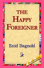 Cover of: The Happy Foreigner by Bagnold, Enid., Bagnold, Enid.