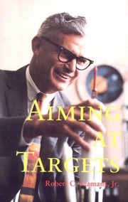 Cover of: Aiming At Targets The Autobiography Of Robert C Seamans Jr by 