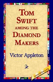 Cover of: Tom Swift Among the Diamond Makers by Howard Roger Garis, Victor Appleton