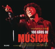 Cover of: 100 Aos De Msica Artistas Lbumes Canciones Conciertos Y Acontecimientos Que Han Marcado El Panorama Musical