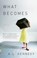 Cover of: What Becomes Stories