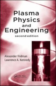 Plasma Physics And Engineering by Alexander Fridman