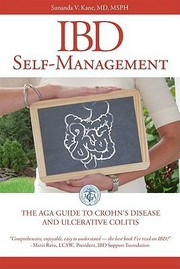 Ibd Selfmanagement The Aga Guide To Crohns Disease And Ulcerative Colitis by Sunanda V., MD Kane