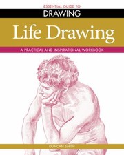 Cover of: Essential Guide To Drawing A Practical And Inspirational Workbook