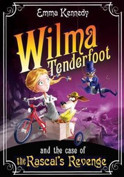 Cover of: Wilma Tenderfoot And The Case Of The Rogues Revenge by Emma Kennedy