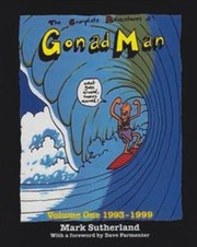 Cover of: The Complete Adventures Of Gonad Man Volume One 19931999