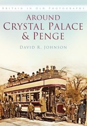Cover of: Around Crystal Palace Penge by 