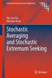 Cover of: Stochastic Averaging And Stochastic Extremum Seeking by 