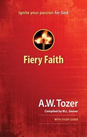 Cover of: Fiery Faith Ignite Your Passion For God