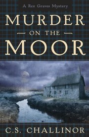 Murder On The Moor by C. S. Challinor