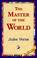 Cover of: The Master of the World
