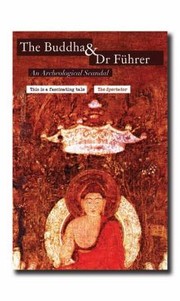 Cover of: The Buddha And Dr Fuhrer An Archaeological Scandal by 