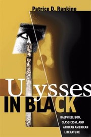 Cover of: Ulysses In Black Ralph Ellison Classicism And African American Literature by 