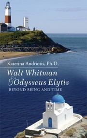 Walt Whitman Odysseus Elytis Beyond Being And Time by Katerina Andriotis