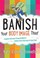 Cover of: Banish Your Body Image Thief A Cognitive Behavioural Therapy Workbook On Building Positive Body Image For Young People