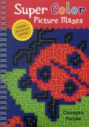 Cover of: Super Color Picture Mazes With 6 Colored Pencils