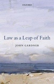 Cover of: Law As A Leap Of Faith Essays On Law In General