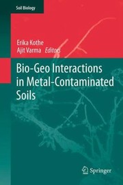 Cover of: Biogeointeractions In Metal Contaminated Soils