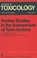 Cover of: Further Studies In The Assessment Of Toxic Actions Proceedings Of The European Society Of Toxicology Meeting Held In Dresden June 1113 1979