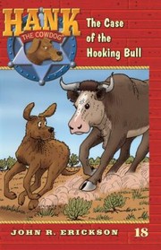 Cover of: Hank The Cowdog 18 The Case Of The Hooking Bull by 