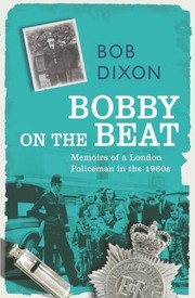 Cover of: Bobby On The Beat Memoirs Of A London Policeman In The 1960s