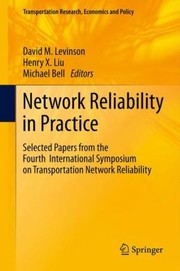 Cover of: Network Reliability In Practice Selected Papers From The Fourth International Symposium On Transportation Network Reliability by 