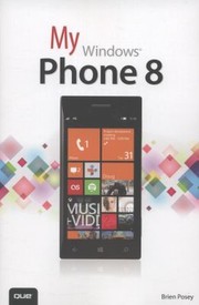 My Windows Phone 8 by Brien Posey