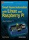 Cover of: Smart Home Automation With Linux And Raspberry Pi