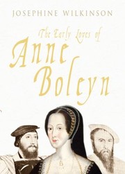 Cover of: The Early Loves Of Anne Boleyn