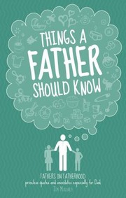 Cover of: Things A Father Should Know For The Worlds Most Important Dad
