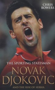 Cover of: Novak Djokovic The Sporting Statesman by 