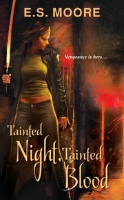 Tainted Night Tainted Blood by E. S. Moore