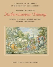 Sixteenthcentury Northern European Drawings by Burton L. Dunbar