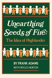 Cover of: Unearthing Seeds Of Fire The Idea Of Highlander