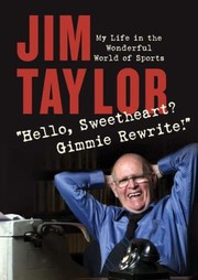 Cover of: Hello Sweetheart Gimmie Rewrite My Life In The Wonderful World Of Sports by 