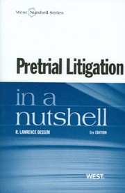 Pretrial Litigation In A Nutshell by R. Lawrence Dessem