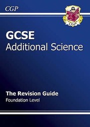 Cover of: Gcse Additional Science Foundation Revision Guide